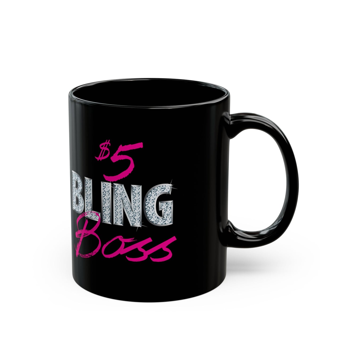 $5 Bling Boss mug 11oz